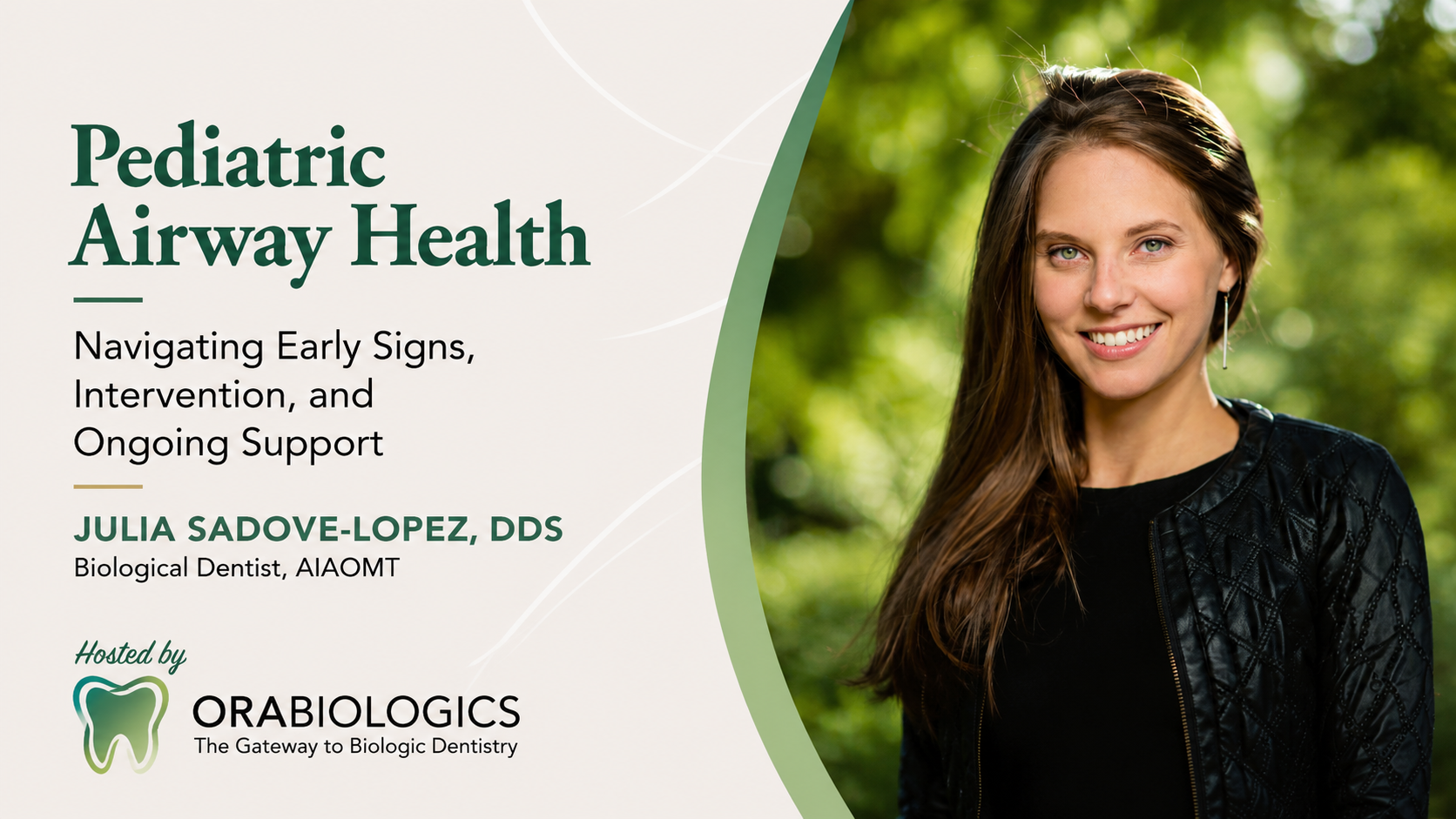 Pediatric Airway Health  Navigating Early Signs,  Intervention, and Ongoing Support- Dr. Julia Sadove-Lopez